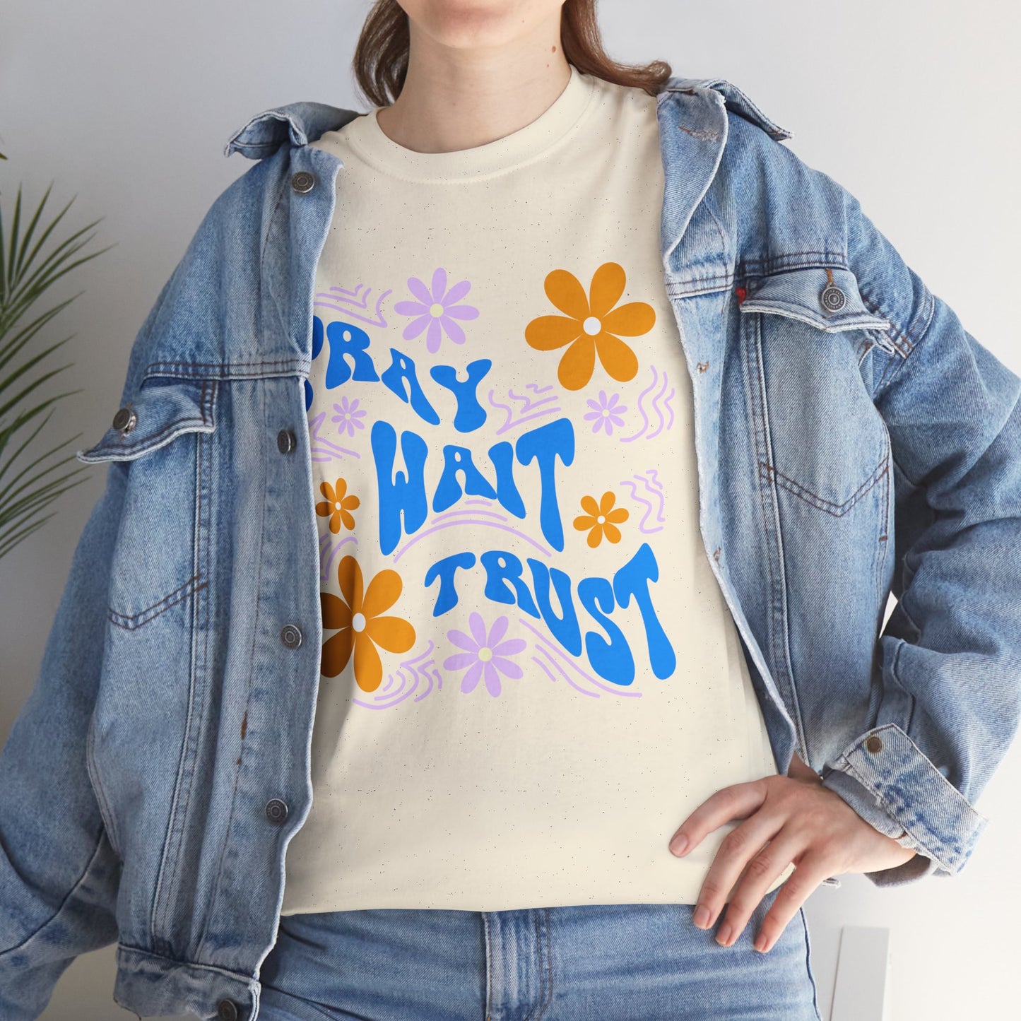 Pray, Wait, Trust Cotton T-Shirt