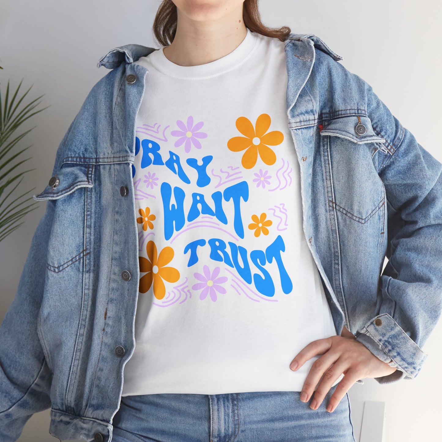Pray, Wait, Trust Cotton T-Shirt