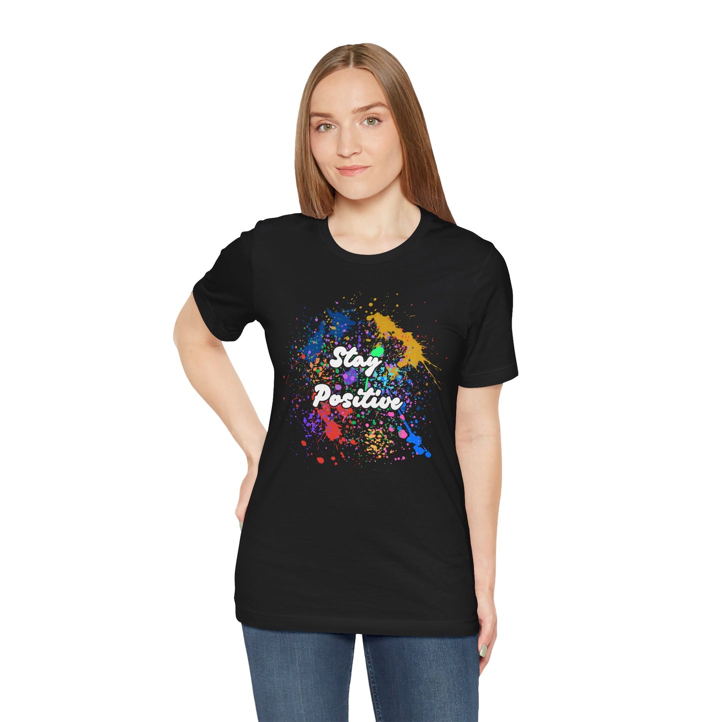 Stay Positive, Unisex Comfort T-shirt