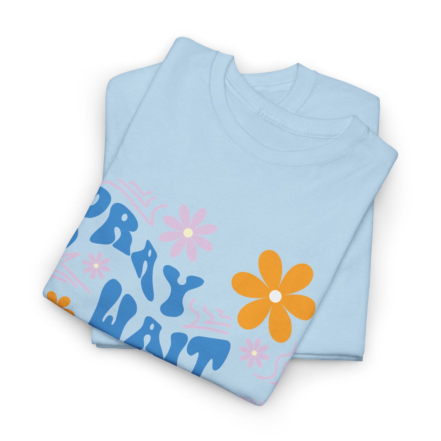 Camiseta de algodón "Pray, Wait, Trust" 