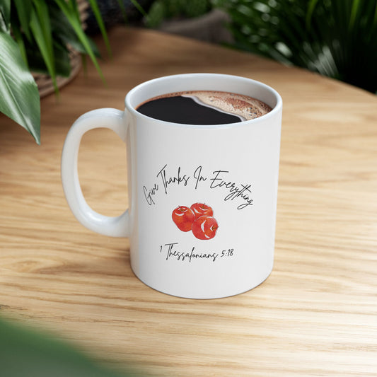 "Give Thanks In Everything" Heartfelt Coffee Mug