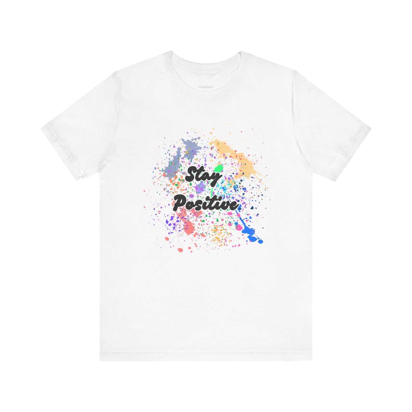 Stay Positive, Unisex Comfort T-shirt