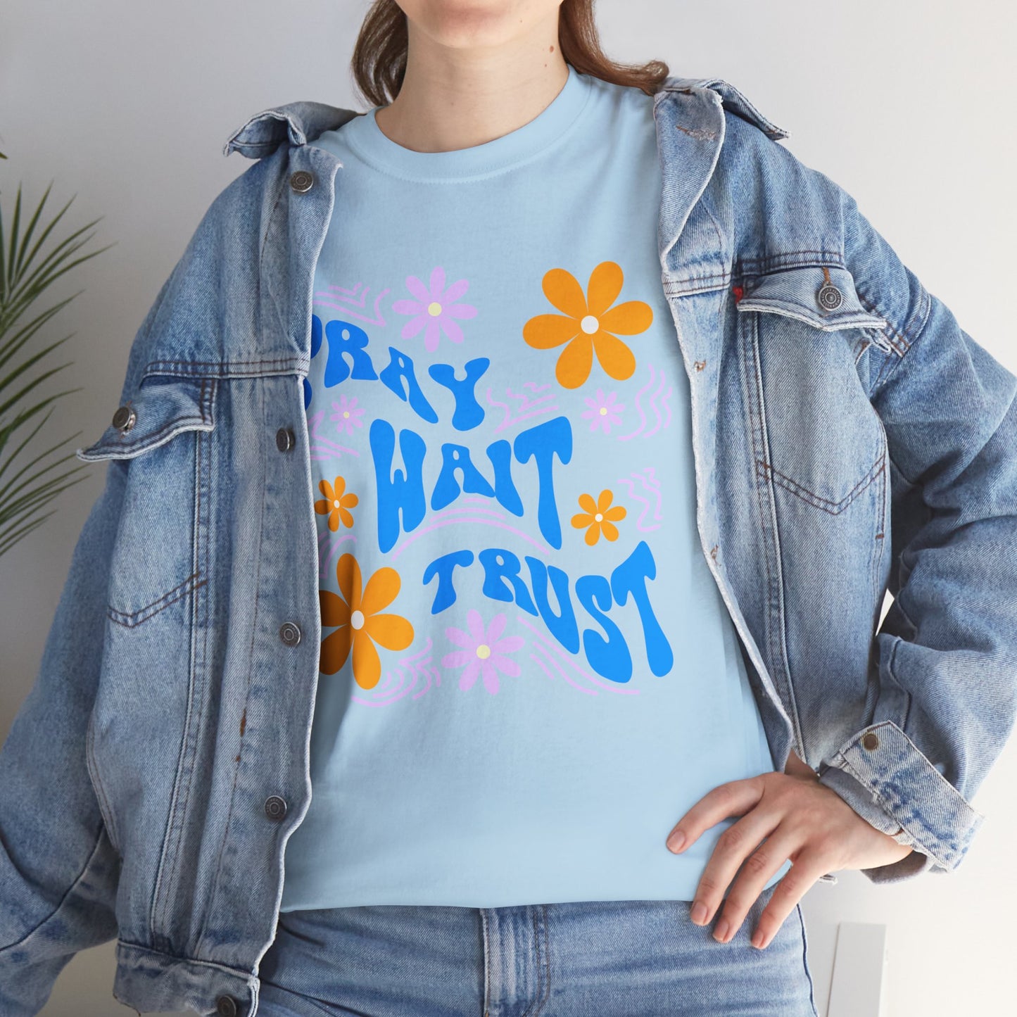 Pray, Wait, Trust Cotton T-Shirt
