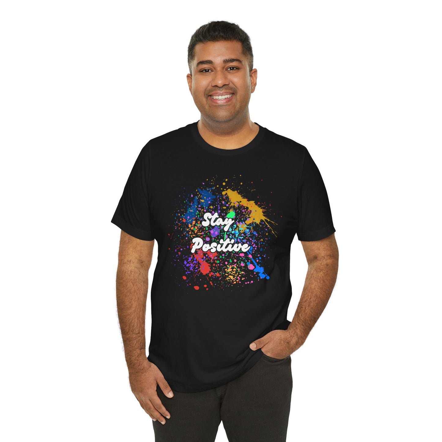 Mantente positivo, camiseta unisex cómoda 