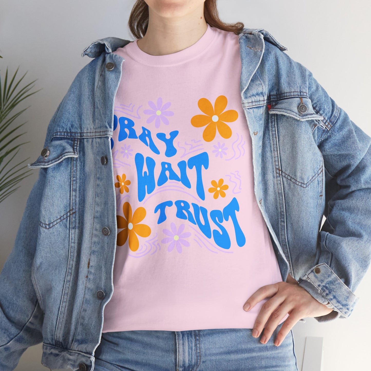 Pray, Wait, Trust Cotton T-Shirt