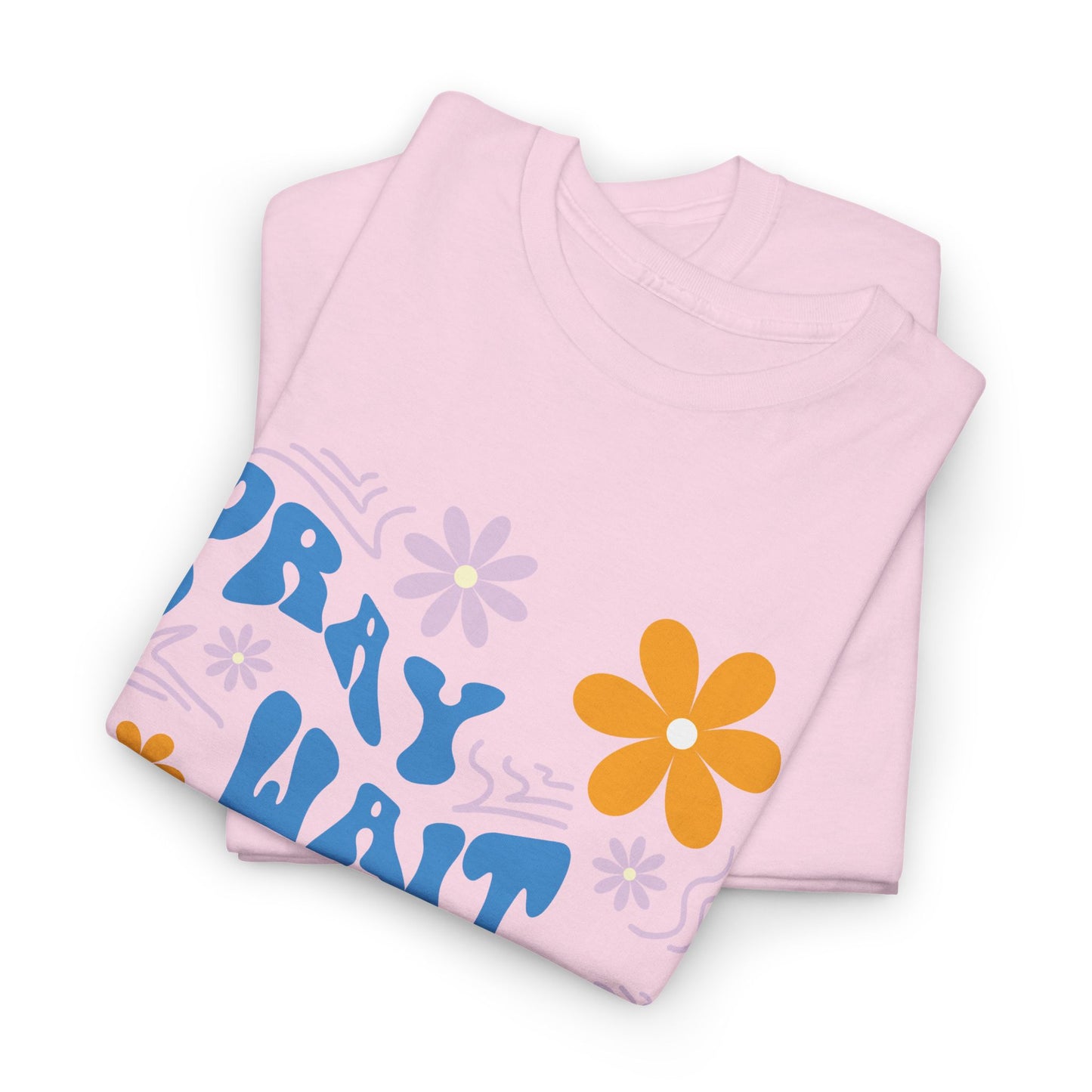 Camiseta de algodón "Pray, Wait, Trust" 