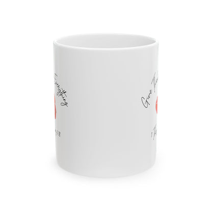 "Give Thanks In Everything" Heartfelt Coffee Mug