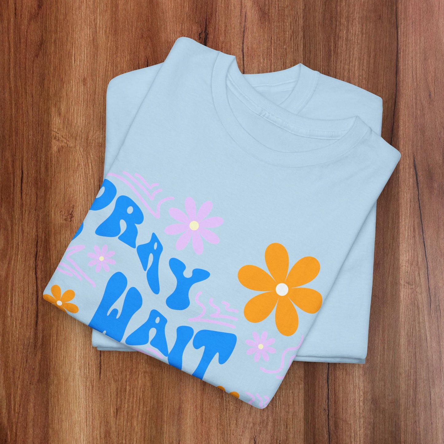 Camiseta de algodón "Pray, Wait, Trust" 