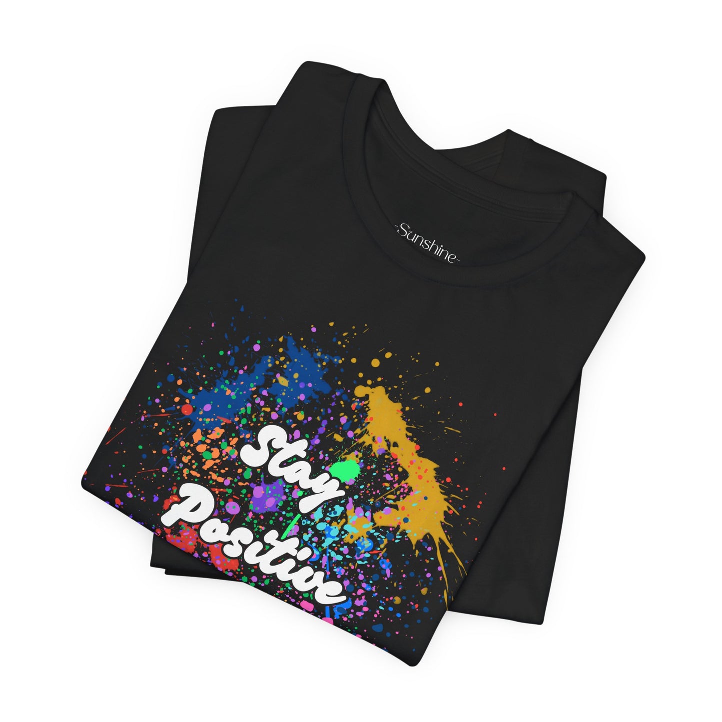 Mantente positivo - Camiseta unisex cómoda 