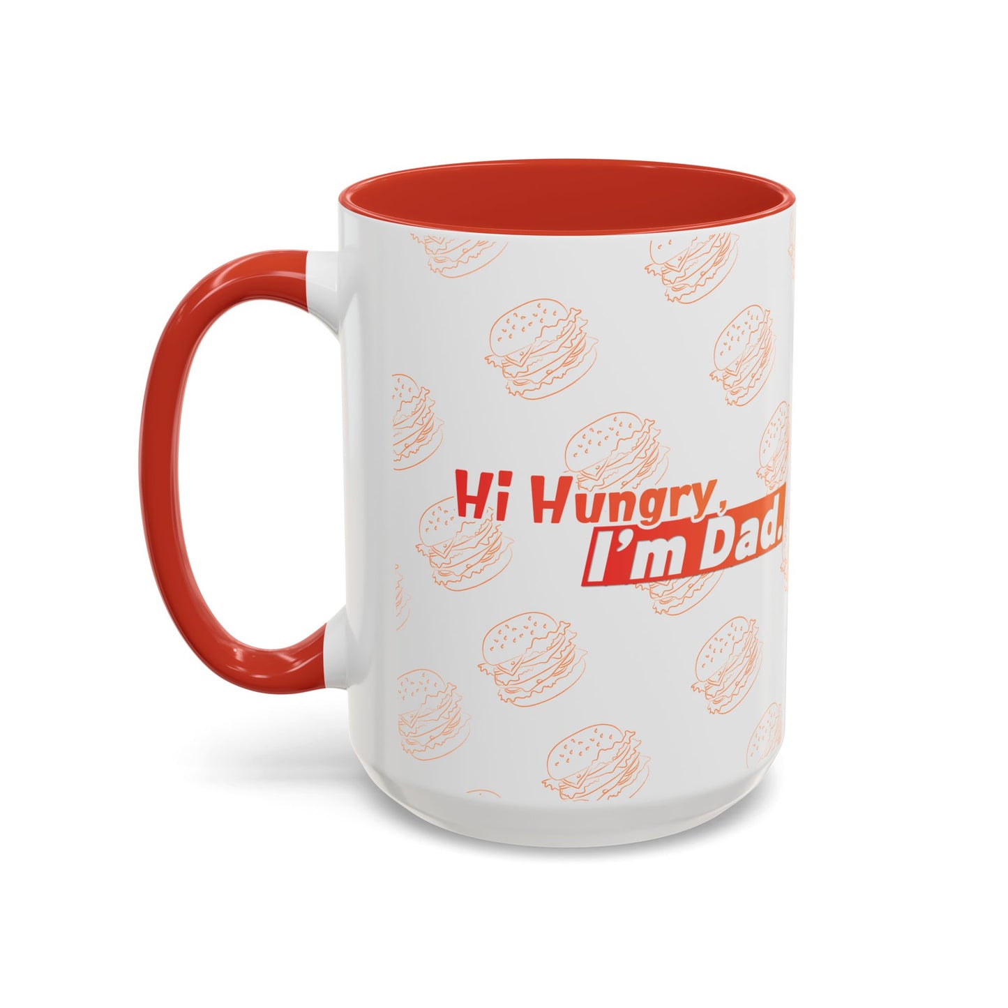 Hi Hungry I’m Dad Coffee Mug 11/15oz