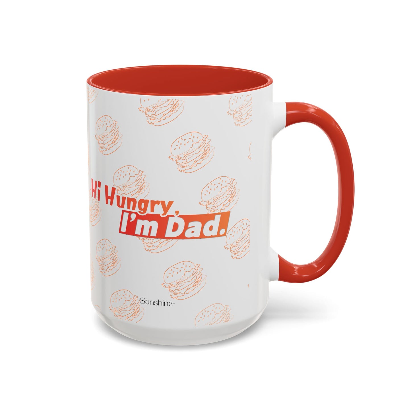 Hi Hungry I’m Dad Coffee Mug 11/15oz