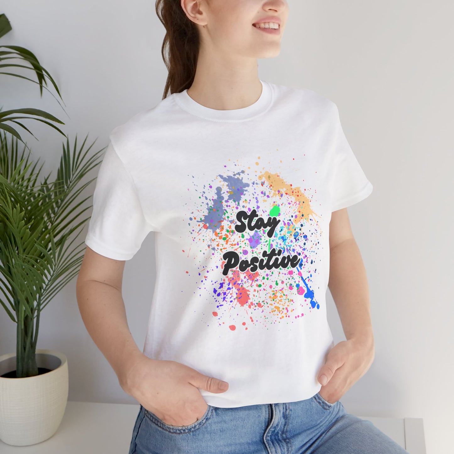 Stay Positive, Unisex Comfort T-shirt