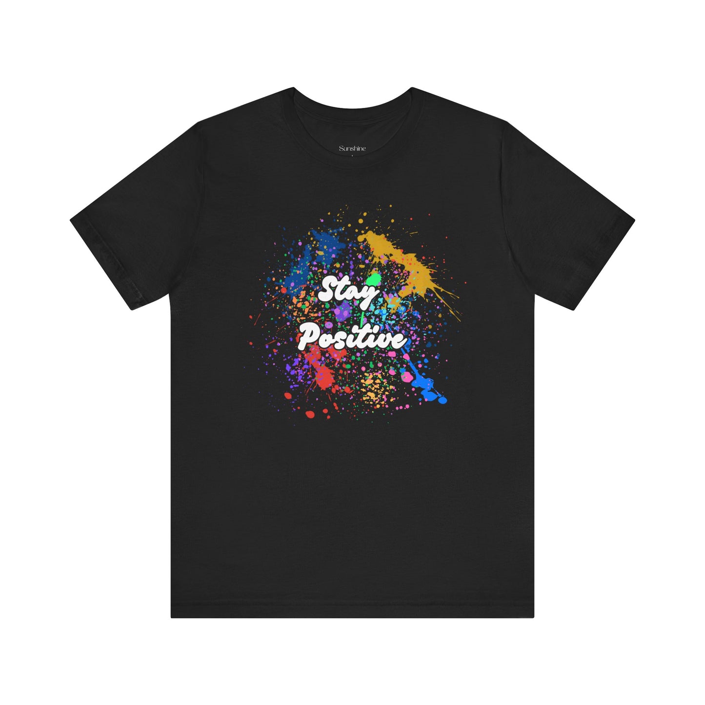 Stay Positive, Unisex Comfort T-shirt